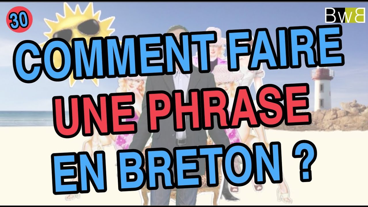 Comment faire une phrase en breton - Brezhoneg bemdez n°30