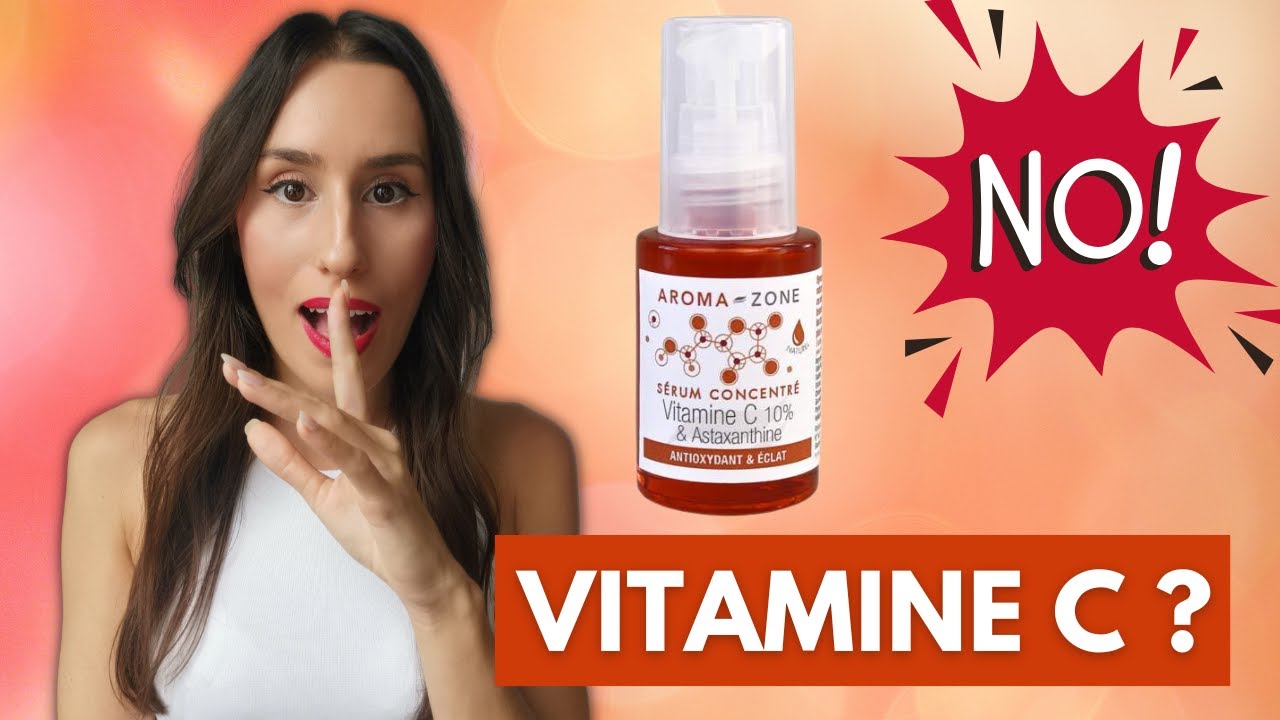 MON AVIS SUR LE SÉRUM 10% VITAMINE C DE AROMAZONE : CE QUE NE DIT PAS LA MARQUE