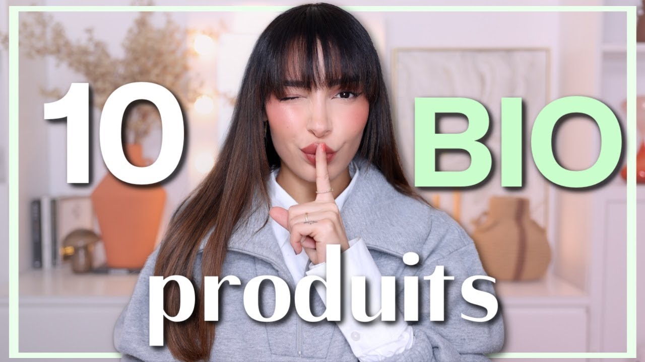 10 produits BIO qui MARCHENT VRAIMENT (soins,makeup et corps)