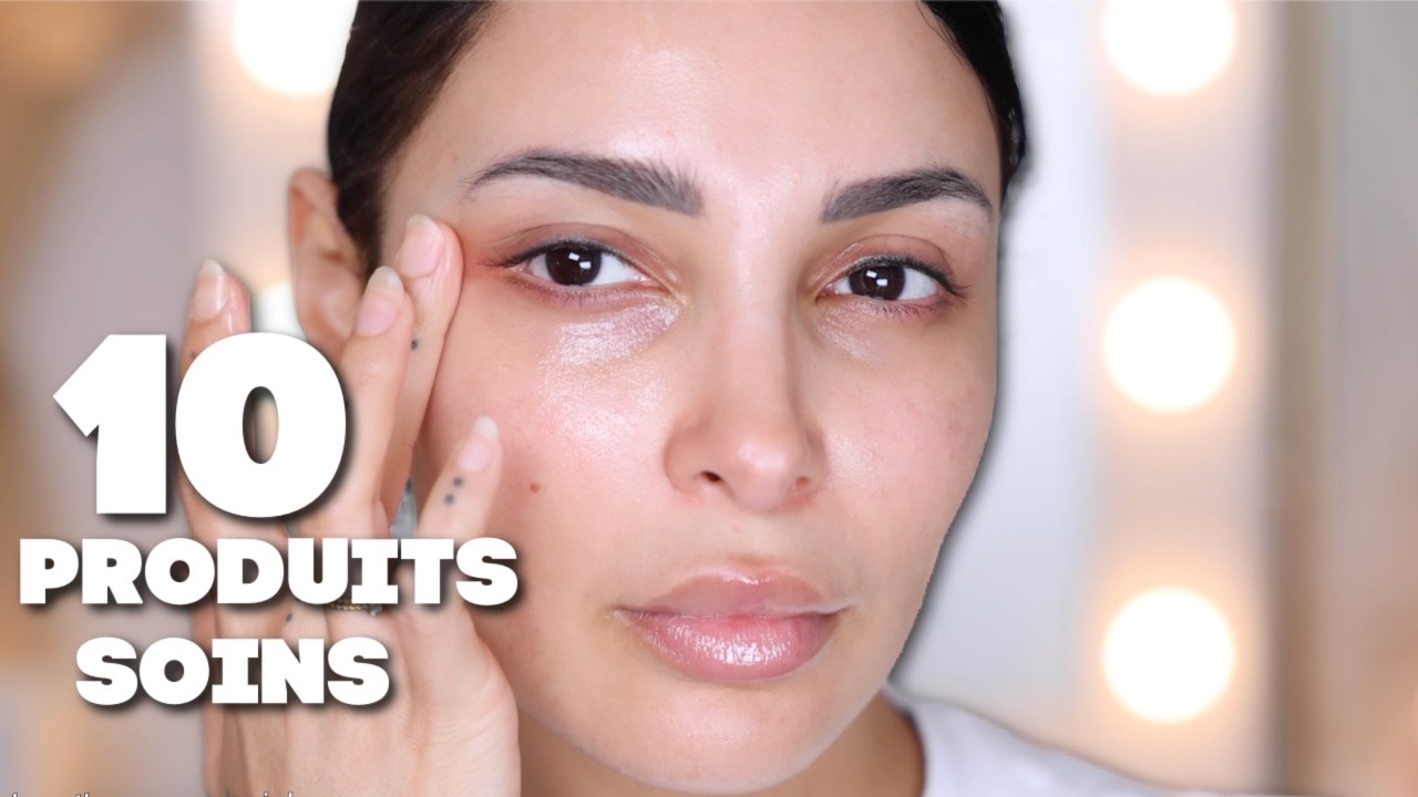 10 SOINS du moment VRAIMENT EFFICACES (tous budgets)