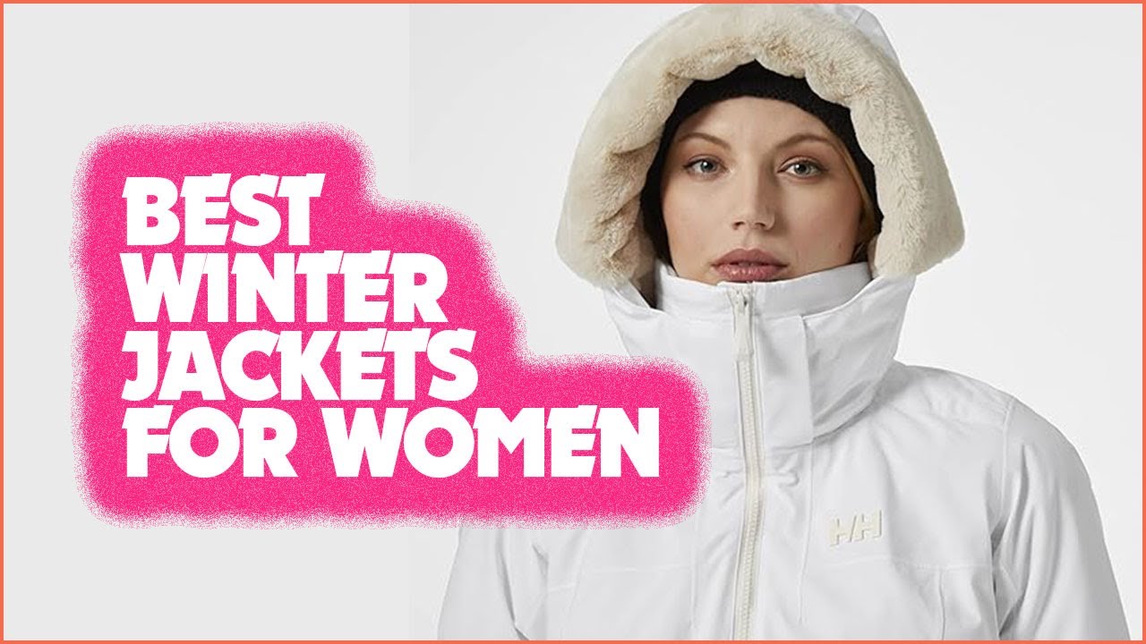 Top 5 Winter Jackets for Women: Stay Warm and Stylish
